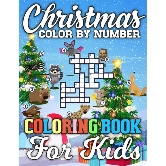 Christmas Color By Number Coloring Book for Kids : Amazing Book Full of Coloring, Matching, Mazes, Crosswords, Word Searches, Color by Number & More! (Creative & Unique Activity Book for Kids) (Paperback)