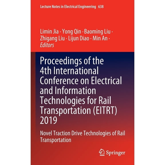 Lecture Notes in Electrical Engineering Proceedings of the 4th International Conference on Electrical and Information Technologies for Rail Transportation (Eitr, Book 638, (Hardcover)