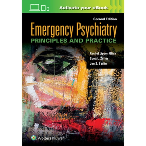 Pre-Owned Emergency Psychiatry: Principles and Practice (Hardcover) by Rachel Lipson Glick, Scott L Zeller, Jon S Berlin
