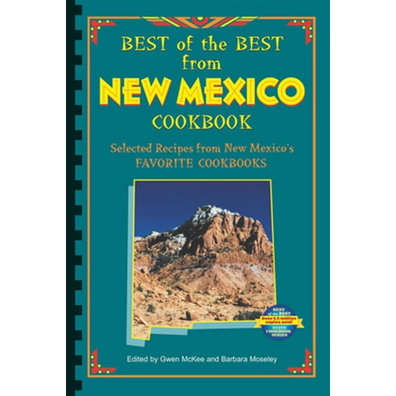 Pre-Owned Best of the Best from New Mexico Cookbook: Selected Recipes from New Mexico's Favorite Cookbooks (Paperback) 0937552933 9780937552933