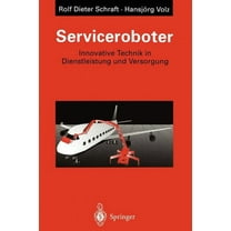Serviceroboter: Innovative Technik in Dienstleistung Und Versorgung, (Paperback)