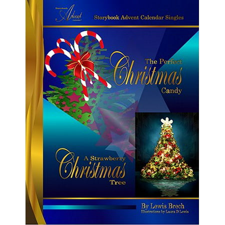 The Perfect Christmas Candy and A Strawberry Christmas Tree: Storybook Advent Calendar Singles -