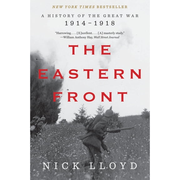 Pre-Owned The Eastern Front: A History of the Great War, 1914-1918 (Paperback) by Nick Lloyd