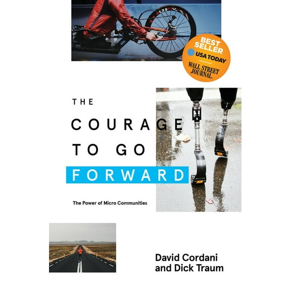 Pre-Owned The Courage to Go Forward: The Power of Micro Communities (Paperback) 164279290X 9781642792904