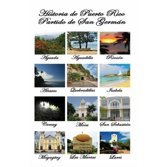 Historia de Puerto Rico: Partido de San German, (Paperback)