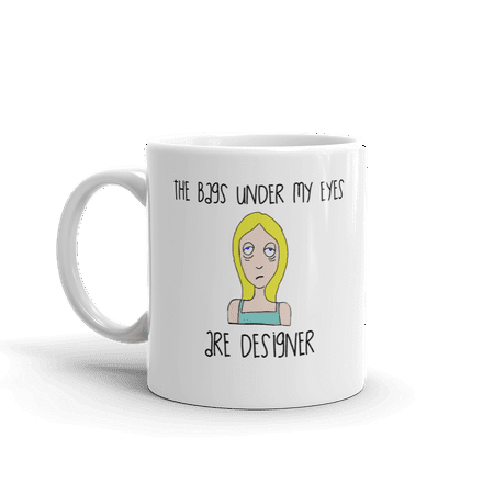 Funny Humor Novelty These Bags Under My Eyes Are Designer Fashion Makeup Coffee Tea Mug 11 (Best Makeup For Under Eye Bags And Circles)