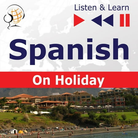 Spanish on Holiday: De vacaciones – Listen & Learn -