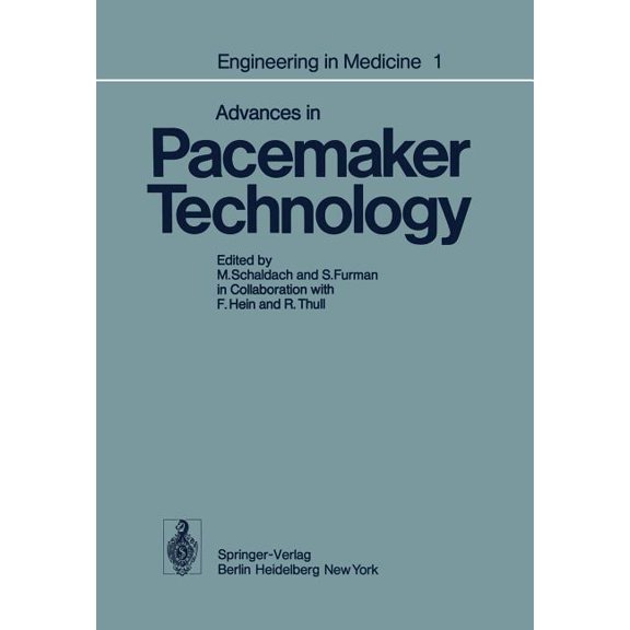 Engineering in Medicine: Volume 1: Advances in Pacemaker Technology, (Paperback)