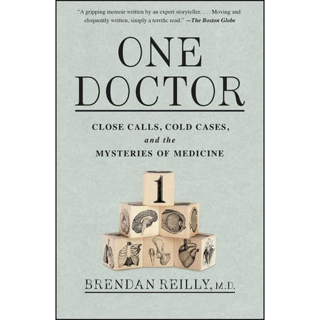 One Doctor : Close Calls, Cold Cases, and the Mysteries of