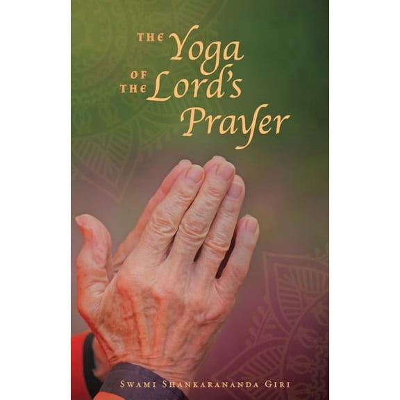 The Yoga of the Lord's Prayer