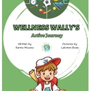 Wellness Wally's Active Journey (Hardcover)