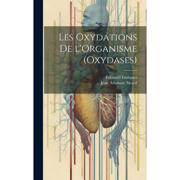 Les Oxydations de l'Organisme (Oxydases) (Hardcover)