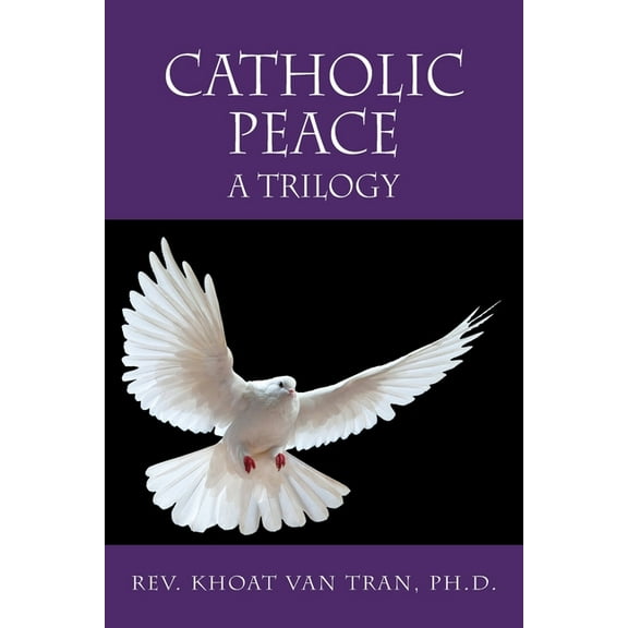 Catholic Peace: A Trilogy, (Paperback)
