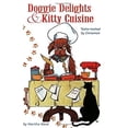 thumbnail image 1 of Pre-Owned Doggie Delights and Kitty Cuisine Vol. 1 : Taste-Tested by Cinnamon (Mass Market Paperback) 9780965899307, 1 of 1
