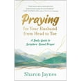 thumbnail image 2 of Pre-Owned Praying for Your Husband from Head to Toe: A Daily Guide to Scripture-Based Prayer (Paperback) 160142471X 9781601424716, 2 of 2