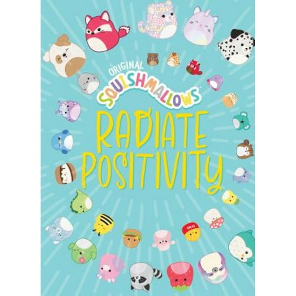 Pre-Owned Squishmallows: Radiate Positivity (Hardcover) 1524882321 9781524882327