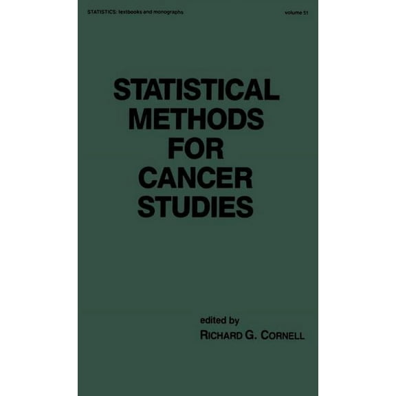 Statistics: A Textbooks and Monographs Statistical Methods for Cancer Studies, (Hardcover)