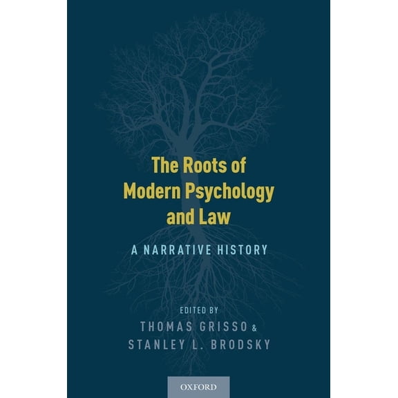 Roots of Modern Psychology and Law: A Narrative History, (Paperback)