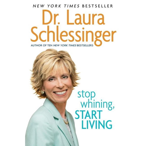 Stop Whining, Start Living, (Paperback)