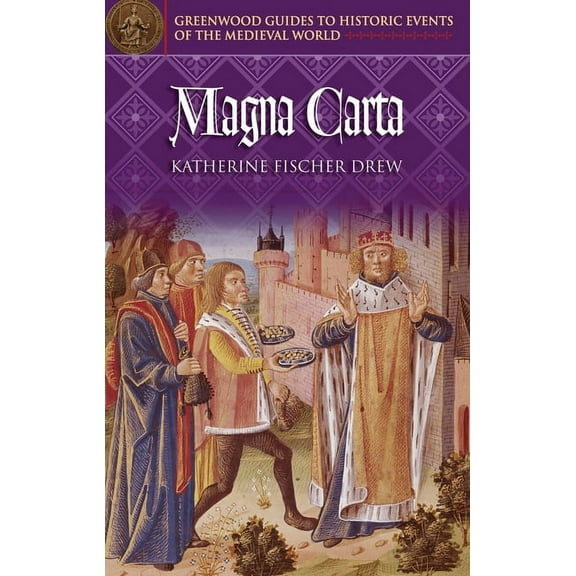 Greenwood Guides to Historic Events of t Magna Carta, (Hardcover)