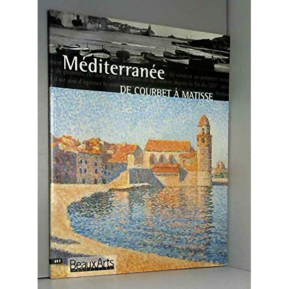 Pre-Owned "mediterranee ; de courbet a matisse", 9782842783471, 2842783476, Paperback, BEAUX ARTS MAGAZINE edition