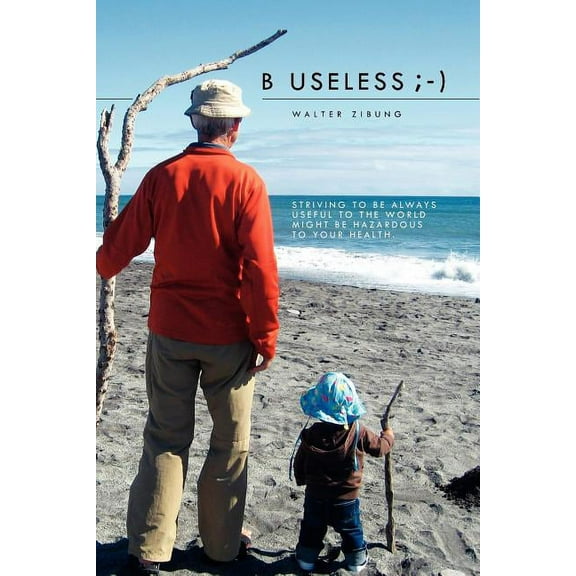 B Useless;-) (Paperback)