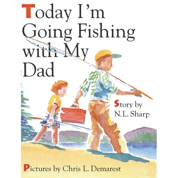 Today I'm Going Fishing with My Dad, (Hardcover)