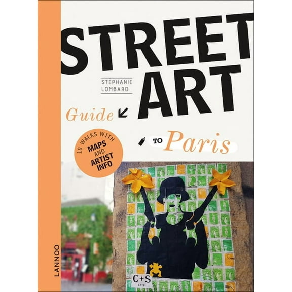 The Street Art Guide to Paris (Paperback)