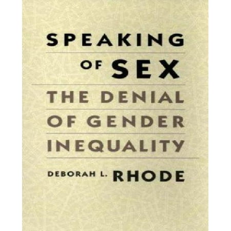 Speaking Of Sex The Denial Of Gender Inequality Walmart Com