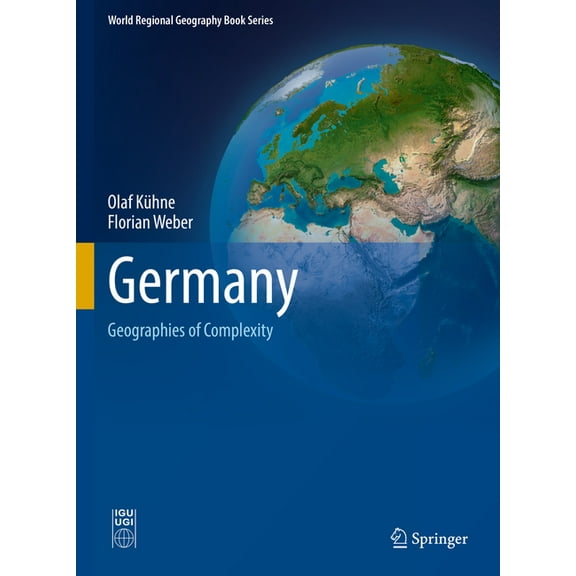World Regional Geography Book Germany: Geographies of Complexity, (Hardcover)