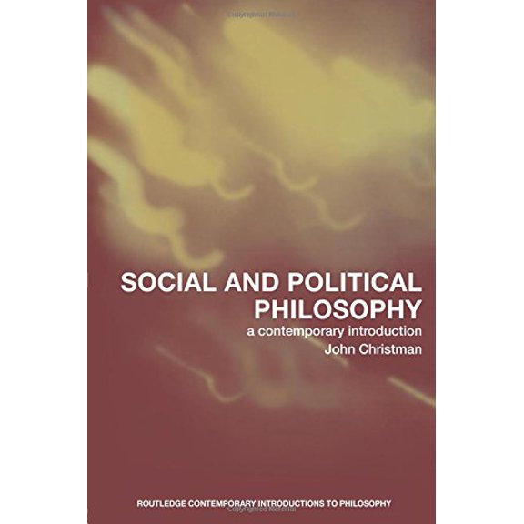 Pre-Owned Social and Political Philosophy: A Contemporary Introduction (Routledge Contemporary Introductions to Philosophy), 9780415217989, 0415217989, Paperback, 1 edition