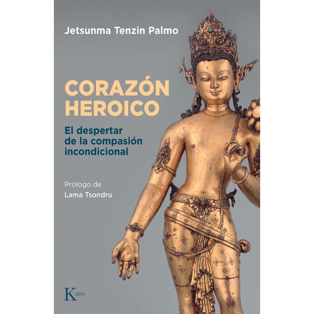 Libro Corazon Heroico Tapa Blanda, Autor Jetsunma Tenzin Palmo, Editorial Editorial Kairos