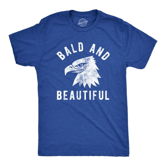 Mens Bald and Beautiful T Shirt Funny Sarcastic Bald Eagle Fourth Of July Party Joke Novelty Tee for Guys Graphic Tees