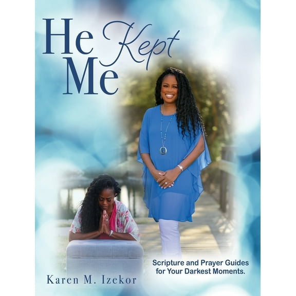 He Kept Me: Scripture and prayer guides for your darkest moments., (Hardcover)