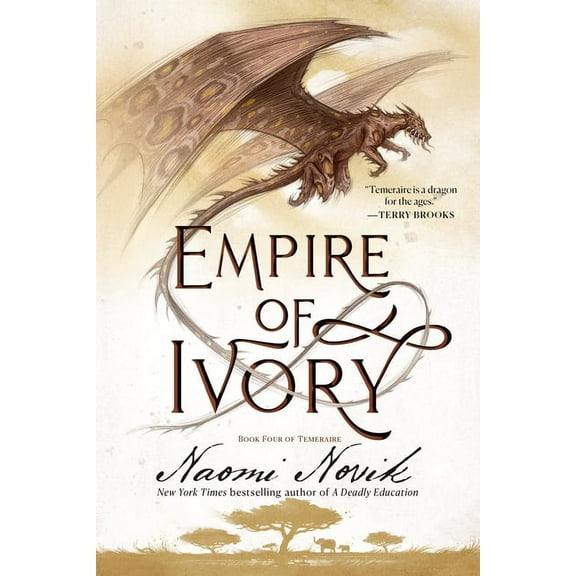 Temeraire Empire of Ivory: Book Four of Temeraire, (Paperback)
