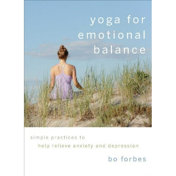 Yoga for Emotional Balance : Simple Practices to Help Relieve Anxiety and Depression 9781590307601 Used / Pre-owned