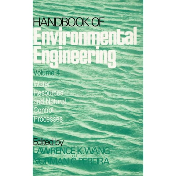 Handbook of Environmental Engineering Water Resources and Control Processes: Volume 4, Book 4, (Hardcover)