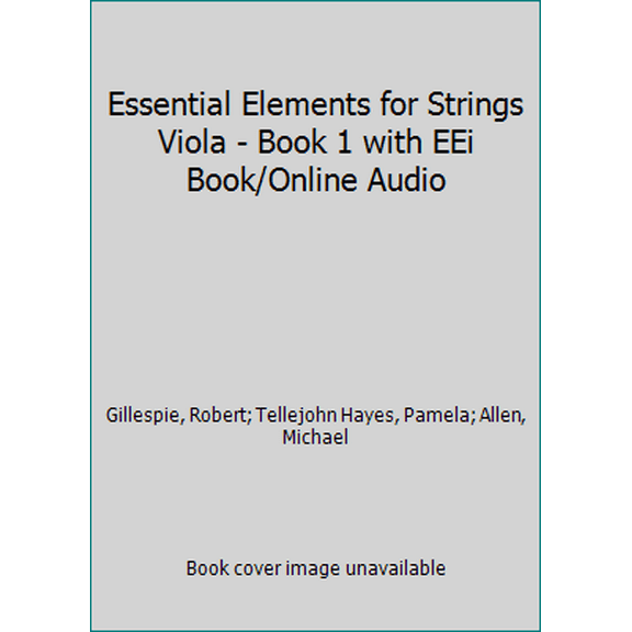 Essential Elements for Strings Viola - Book 1 with EEi Book/Online Audio (Paperback) 0634038184