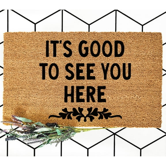 Doormat Its Good To See You Here | Welcome Mat Outside Front Door Door (18" x 30") #4454