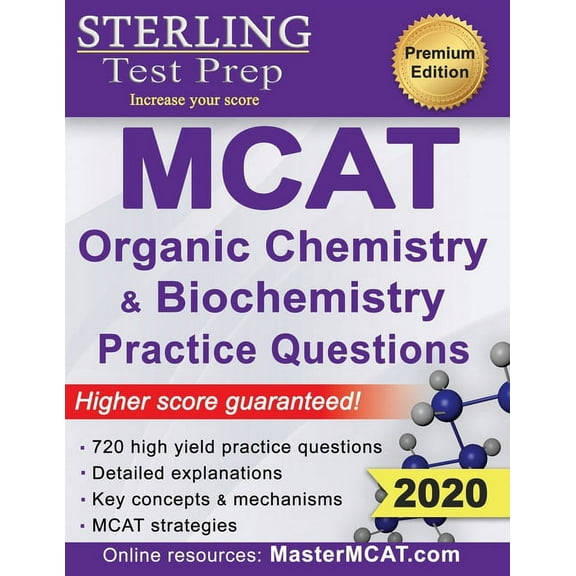 Sterling Test Prep MCAT Organic Chemistry & Biochemistry Practice Questions : High Yield MCAT Practice Questions with Detailed Explanations (Paperback)
