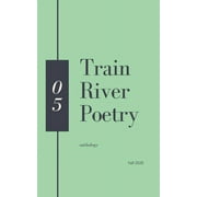 Train River Poetry: Fall 2020 (Paperback)