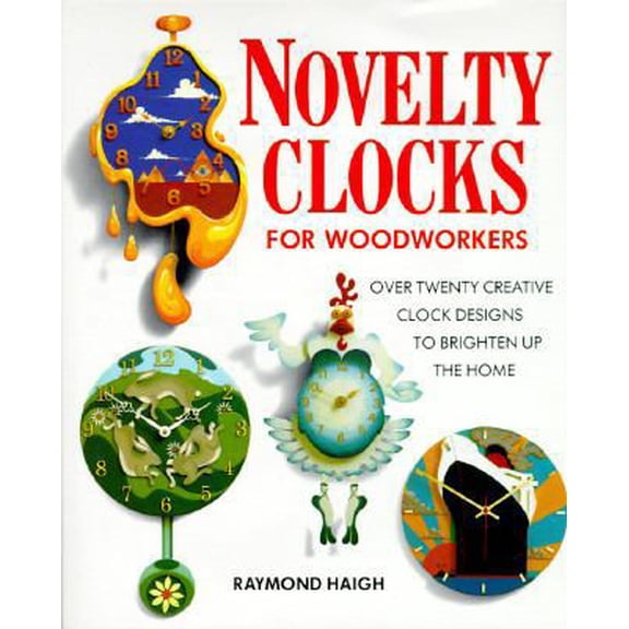 Pre-Owned Novelty Clocks for Woodworkers (Hardcover) 0304343935 9780304343935