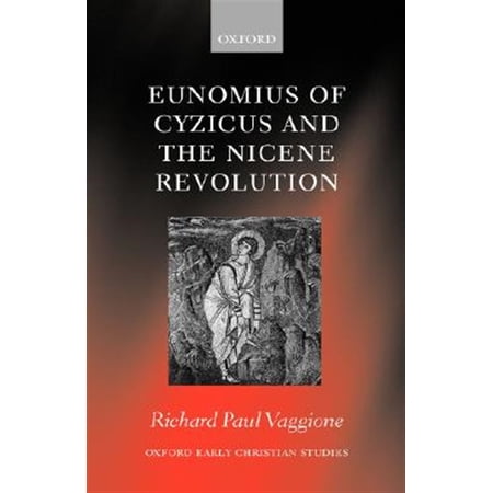 Pre-Owned Oxford Early Christian Studies Eunomius of Cyzicus and the Nicene Revolution (Hardcover)