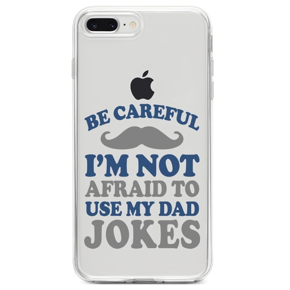 DistinctInk Clear Shockproof Hybrid Case for iPhone 7 PLUS / 8 PLUS (5.5" Screen) TPU Bumper Acrylic Back Tempered Glass Screen Protector - Be Careful Not Afraid to Use Dad Jokes