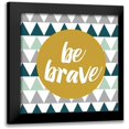 thumbnail image 1 of Perrenoud, Aubree 12x12 Black Modern Framed Museum Art Print Titled - Be Brave, 1 of 5