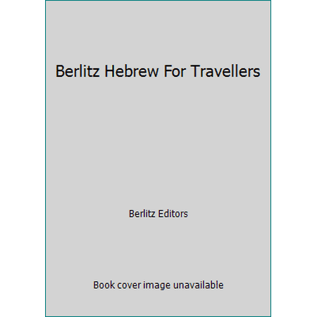 Berlitz Hebrew For Travellers [Paperback - Used]