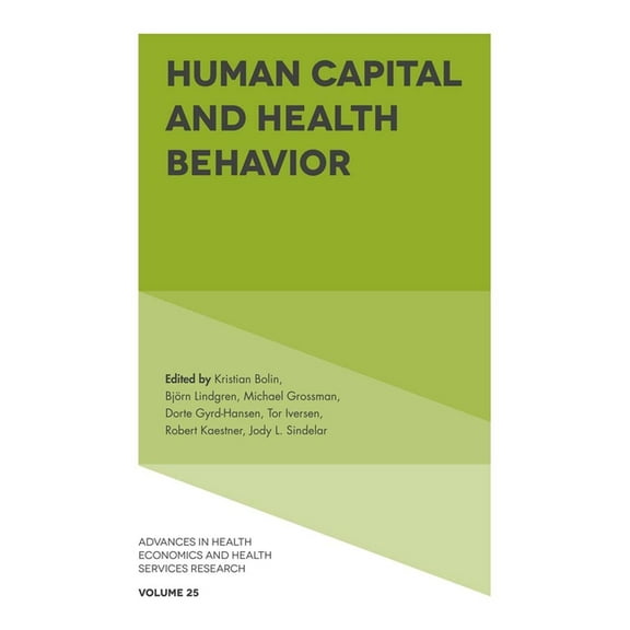 Advances in Health Economics and Health  Human Capital and Health Behavior, Book 25, (Hardcover)