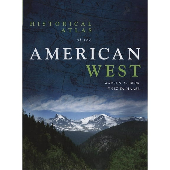 Historical Atlas of the American West, (Paperback)