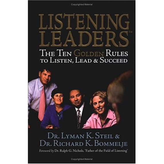 Pre-Owned Listening Leaders: The Ten Golden Rules To Listen, Lead & Succeed (Hardcover) 1592980732 9781592980734