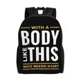 thumbnail image 1 of Con un cuerpo como este, ¿quién necesita cabello? Mochila escolar ligera, mochila para computadora portátil, mochila para estudiantes de secundaria, preparatoria y universidad., 1 of 5